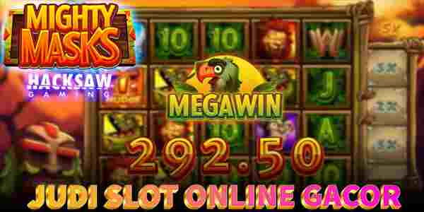 Rekomendasi Situs Judi Slot Online Gacor Terbaik Resmi Terpercaya Menang Maxwin Mighty Masks