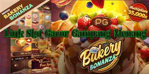 Terbaru! Link Slot Gacor Gampang Menang Terbaik dan Terpercaya Bakery Bonanza